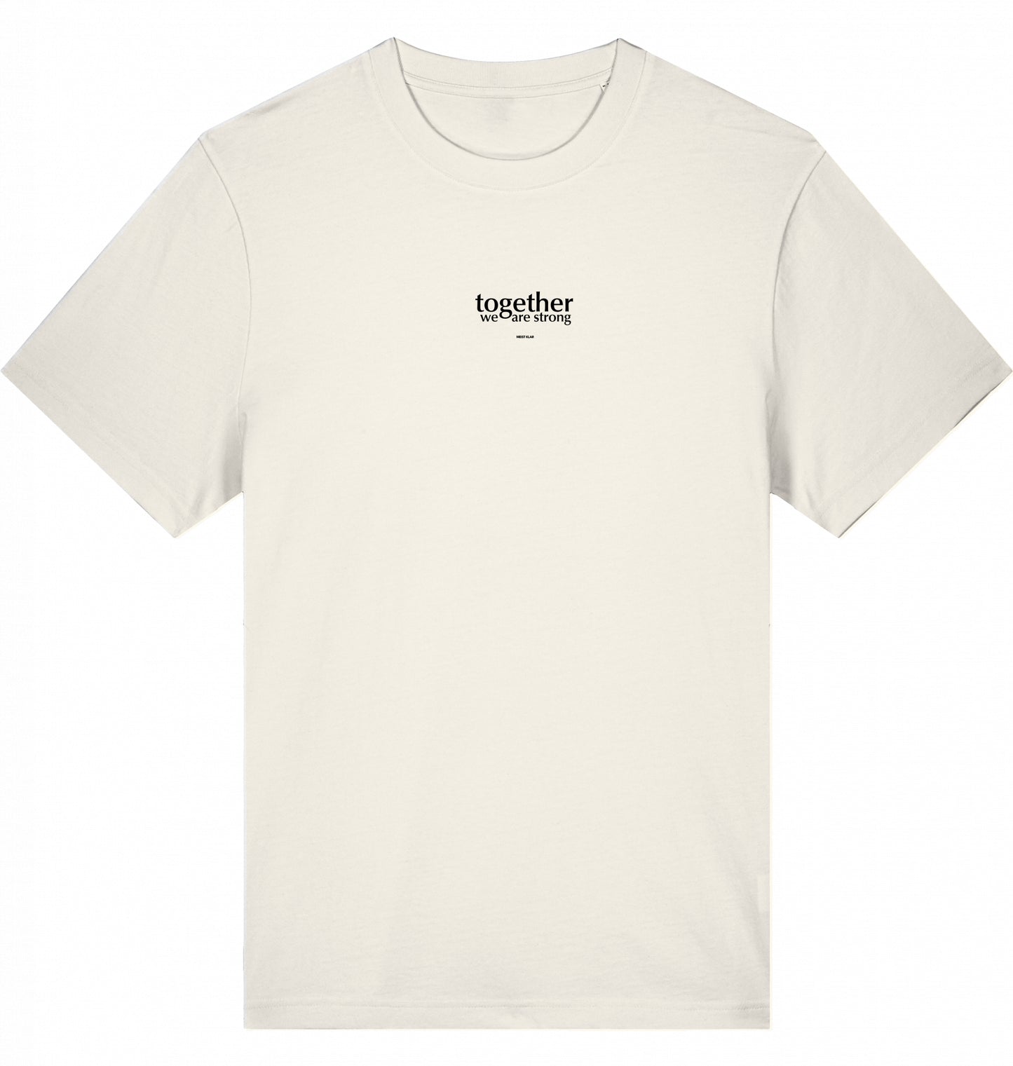 TOGETHER WE ARE STRONG - UNISEX T-SHIRT