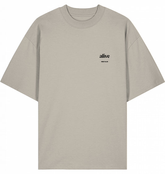 ALIVE - OVERSIZE UNISEX T-SHIRT