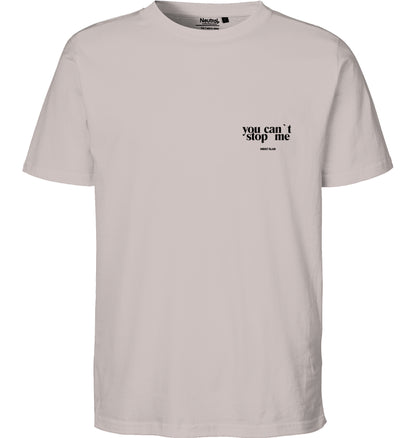 YOU CANT STOP ME - TSHIRT UNISEX
