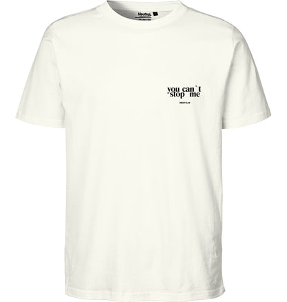 YOU CANT STOP ME - TSHIRT UNISEX