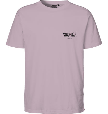YOU CANT STOP ME - TSHIRT UNISEX