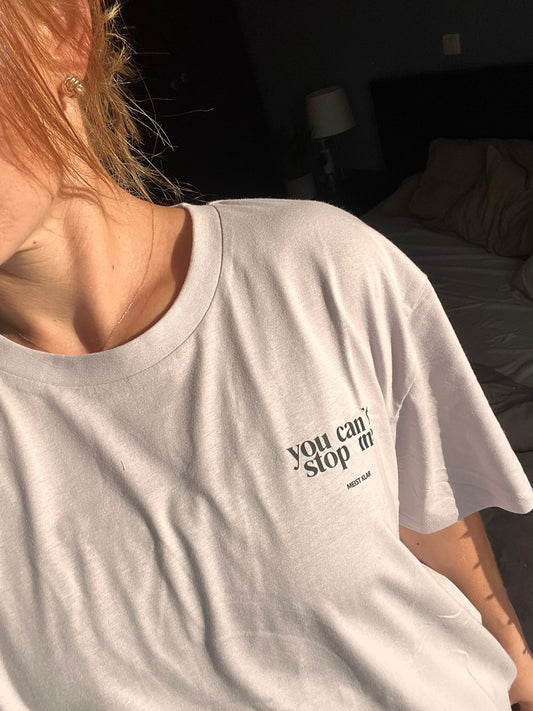 YOU CANT STOP ME - TSHIRT UNISEX