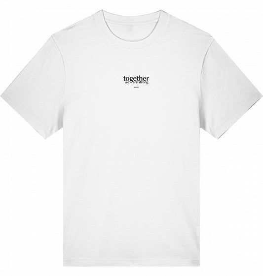 TOGETHER WE ARE STRONG - UNISEX T-SHIRT